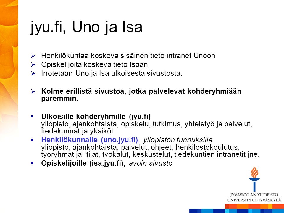 jyu.fi, Uno ja Isa Henkilökuntaa koskeva sisäinen tieto intranet Unoon