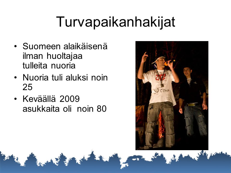 Turvapaikanhakijat Suomeen alaikäisenä ilman huoltajaa tulleita nuoria