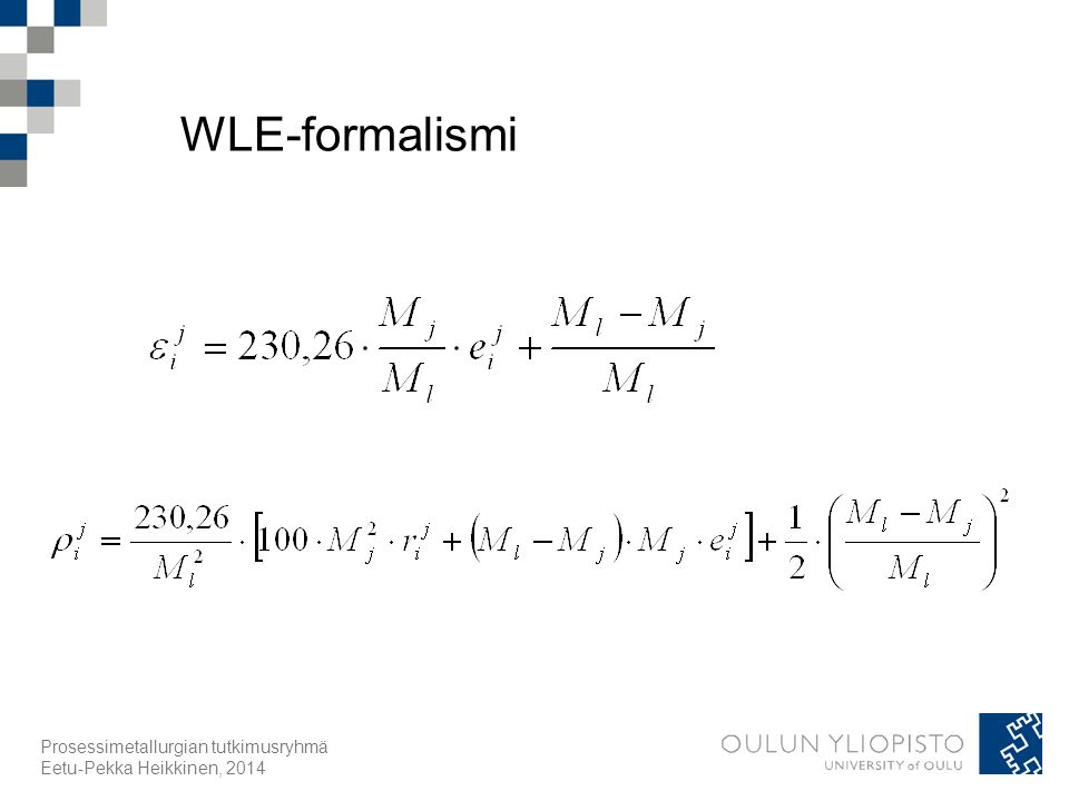 WLE-formalismi Prosessimetallurgian tutkimusryhmä