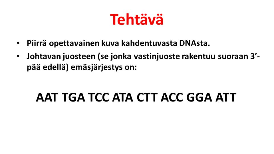 Tehtävä AAT TGA TCC ATA CTT ACC GGA ATT