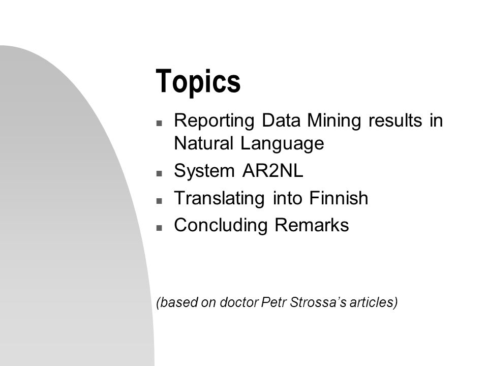 Topics Reporting Data Mining results in Natural Language System AR2NL