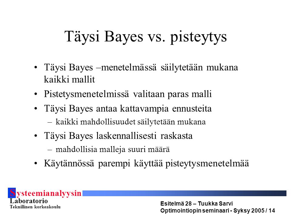 Täysi Bayes vs. pisteytys