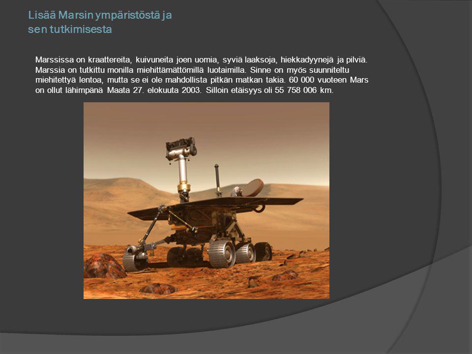 Lisää Marsin ympäristöstä ja sen tutkimisesta