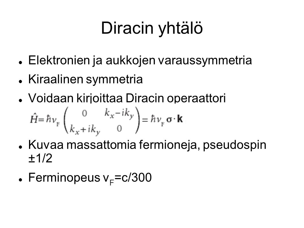 Diracin yhtälö Elektronien ja aukkojen varaussymmetria