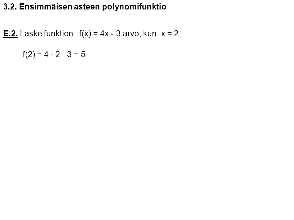 3.2. Ensimmäisen asteen polynomifunktio