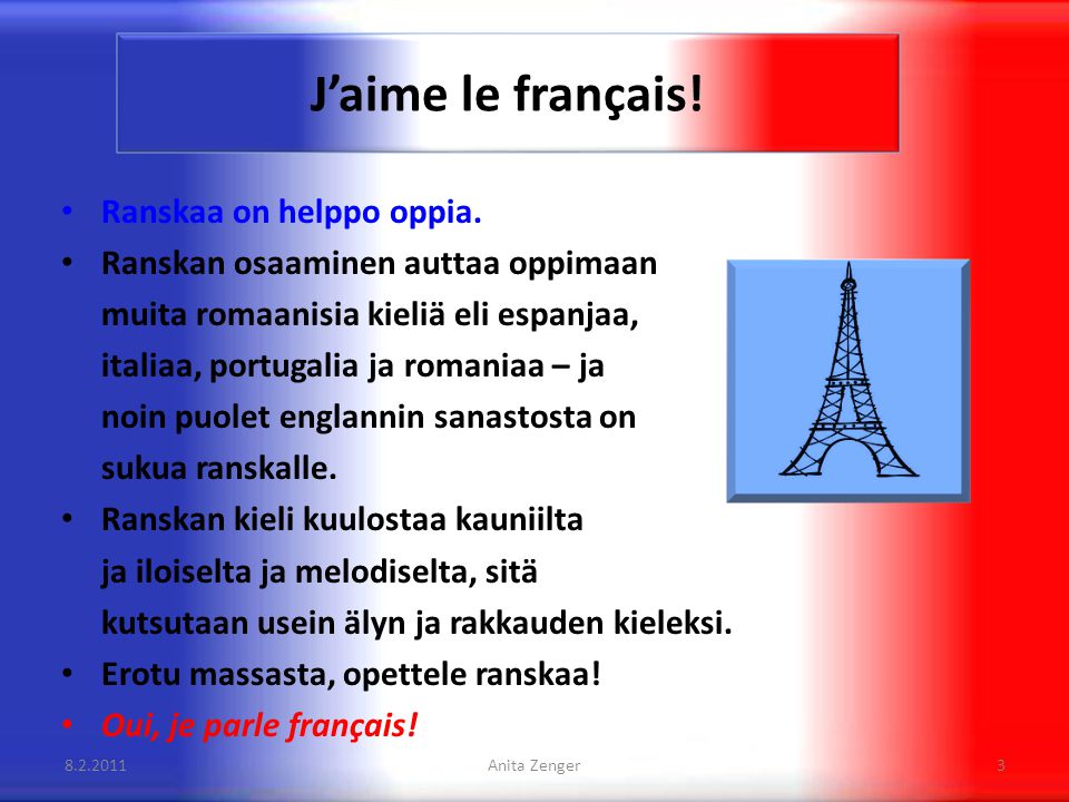 J’aime le français! Ranskaa on helppo oppia.