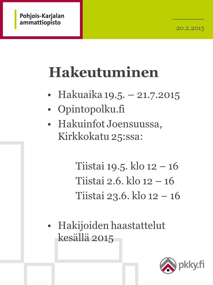 Hakeutuminen Hakuaika – Opintopolku.fi