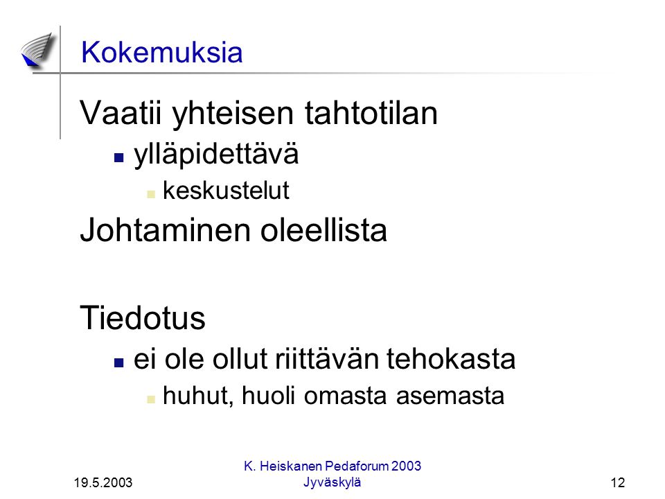 K. Heiskanen Pedaforum 2003 Jyväskylä