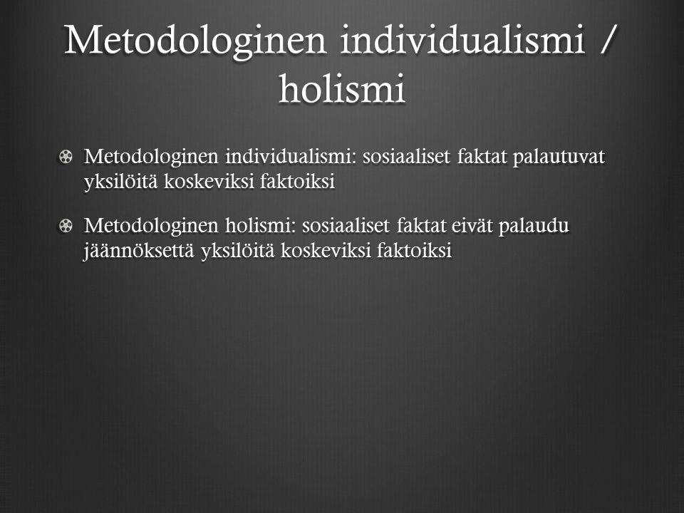 Metodologinen individualismi / holismi