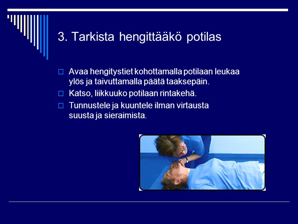 3. Tarkista hengittääkö potilas