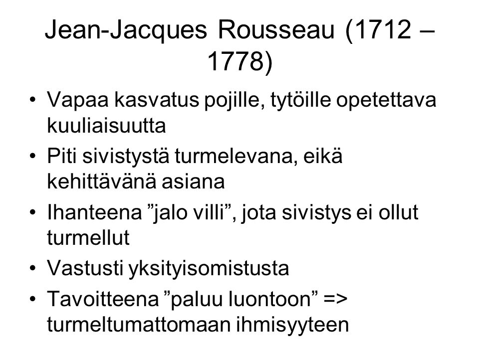 Jean-Jacques Rousseau (1712 – 1778)