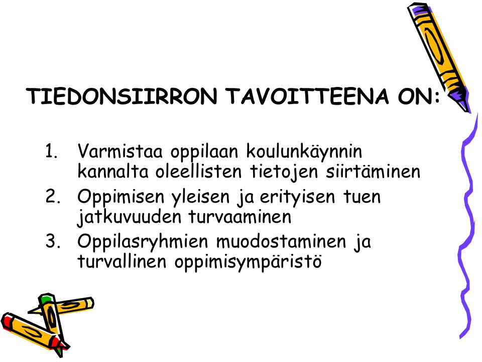 TIEDONSIIRRON TAVOITTEENA ON: