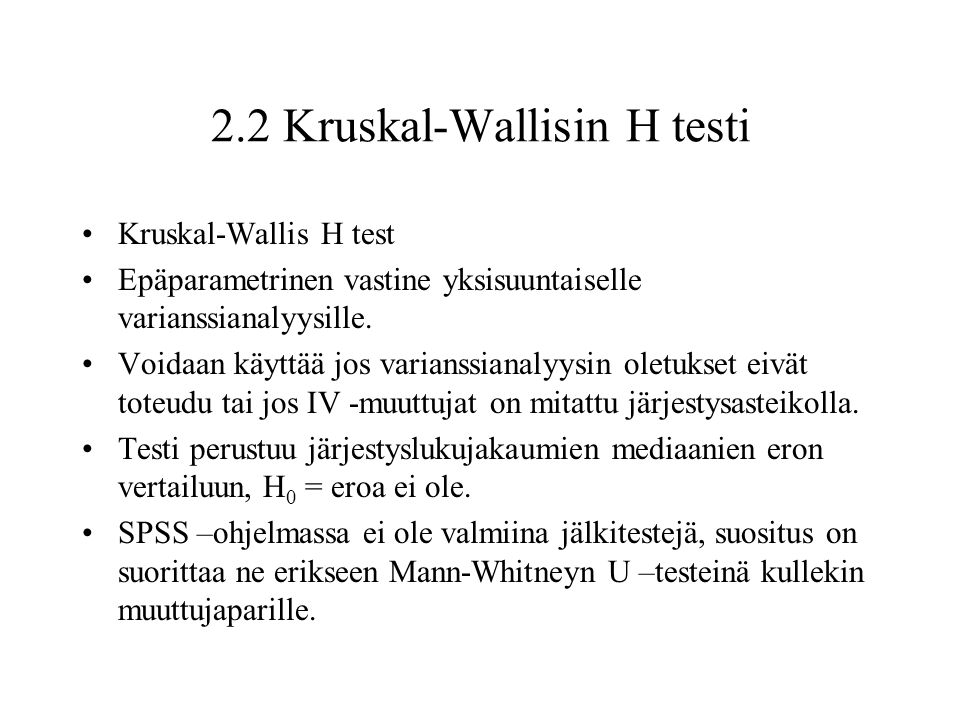 2.2 Kruskal-Wallisin H testi