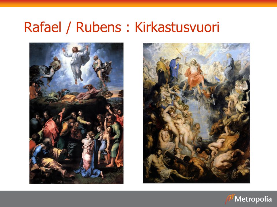 Rafael / Rubens : Kirkastusvuori