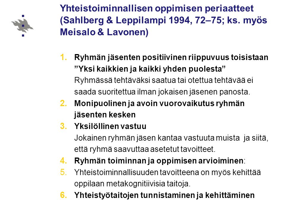 Yhteistoiminnallisen oppimisen periaatteet (Sahlberg & Leppilampi 1994, 72–75; ks. myös Meisalo & Lavonen)