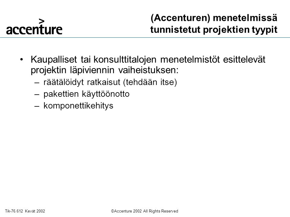 (Accenturen) menetelmissä tunnistetut projektien tyypit