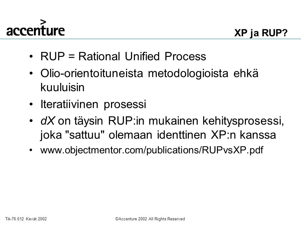 RUP = Rational Unified Process
