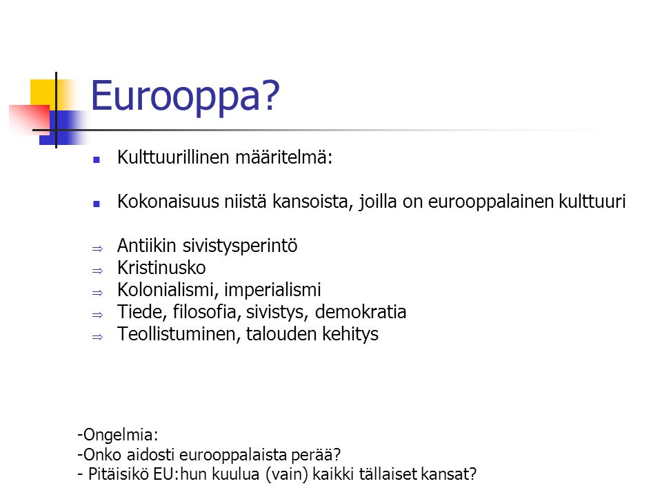 Eurooppa Kulttuurillinen määritelmä:
