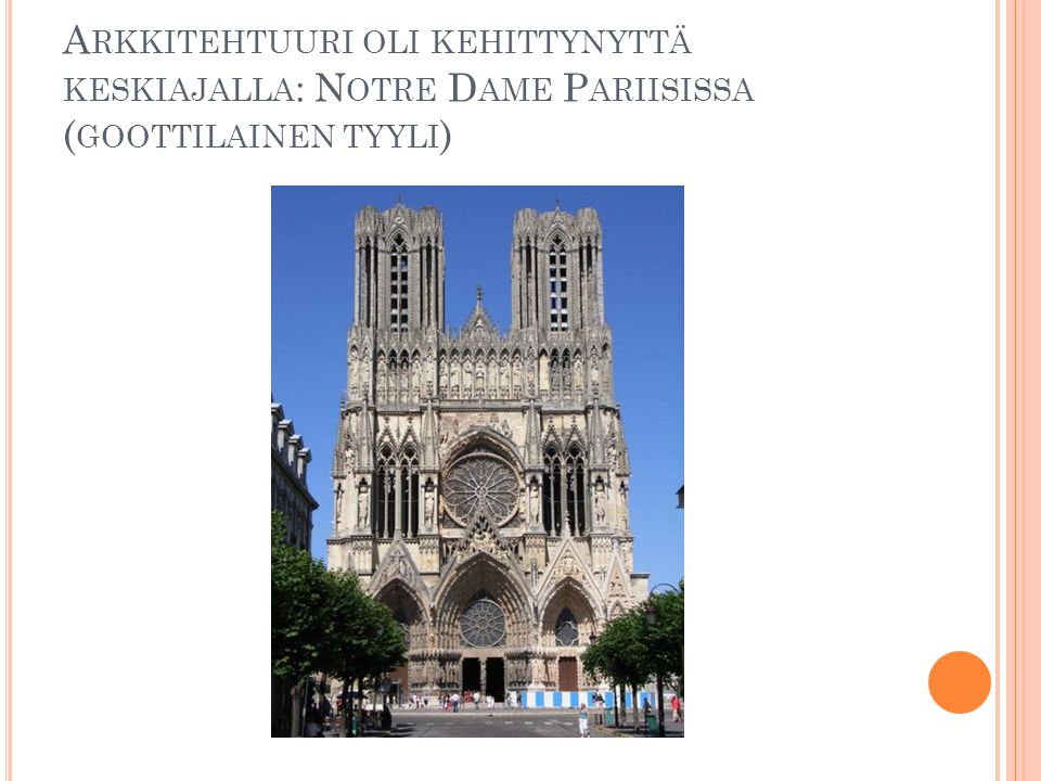 Arkkitehtuuri oli kehittynyttä keskiajalla: Notre Dame Pariisissa (goottilainen tyyli)