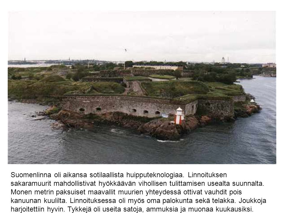 Suomenlinna oli aikansa sotilaallista huipputeknologiaa