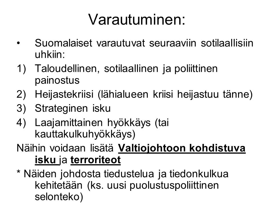 Varautuminen: Suomalaiset varautuvat seuraaviin sotilaallisiin uhkiin:
