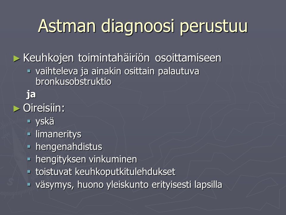 Astman diagnoosi perustuu