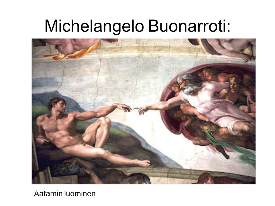 Michelangelo Buonarroti: