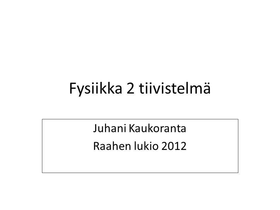 Juhani Kaukoranta Raahen lukio 2012