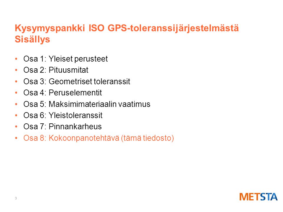 Kysymyspankki ISO GPS-toleranssijärjestelmästä Sisällys