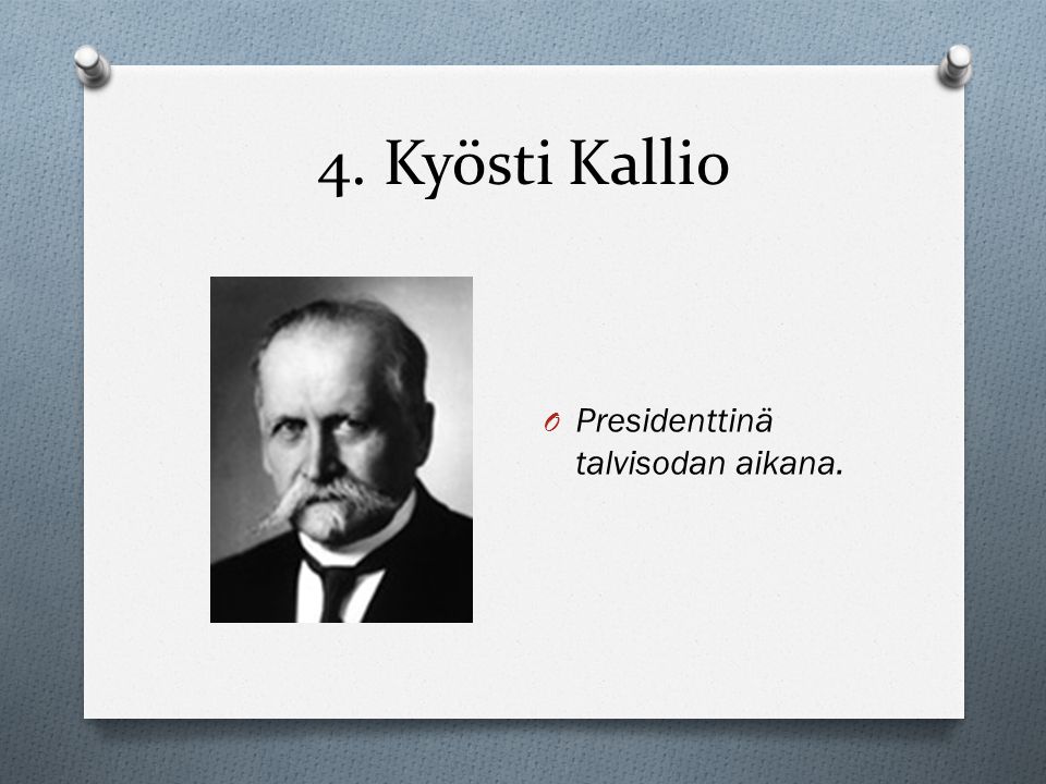 4. Kyösti Kallio Presidenttinä talvisodan aikana.