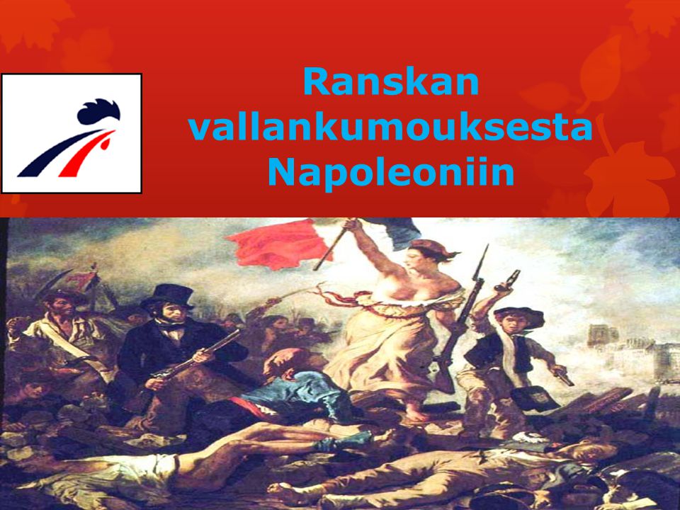 Ranskan vallankumouksesta Napoleoniin