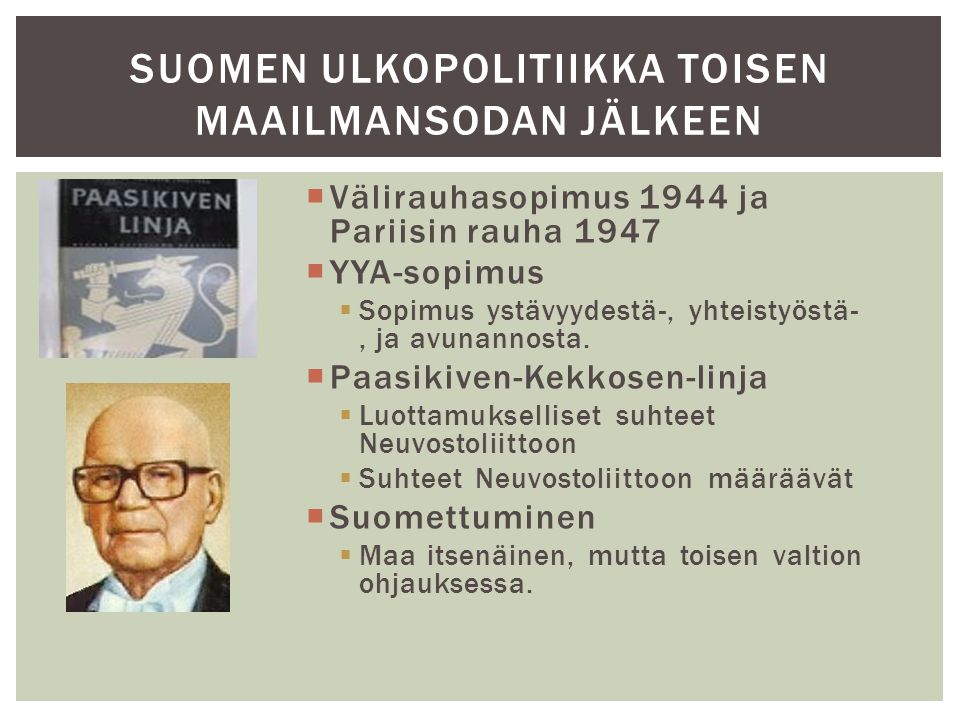 Suomen ulkopolitiikka toisen maailmansodan jälkeen