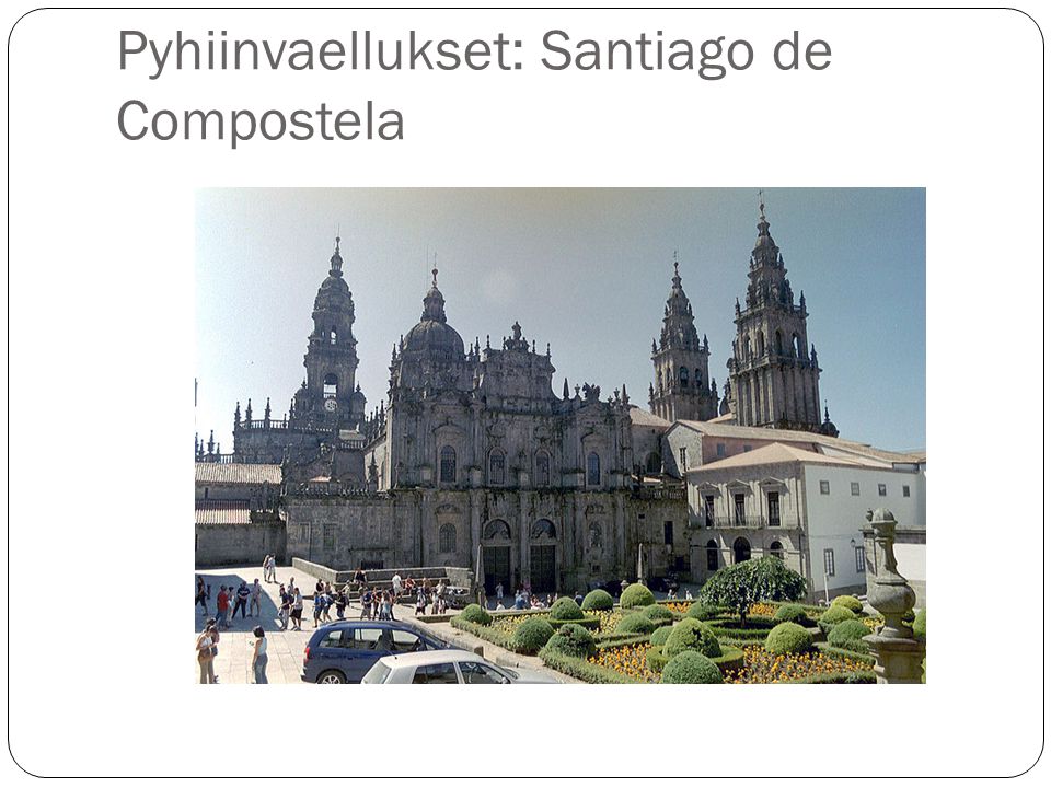 Pyhiinvaellukset: Santiago de Compostela