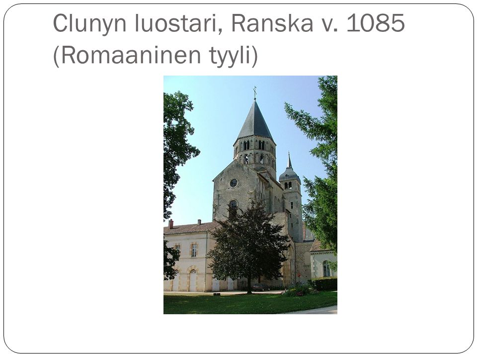 Clunyn luostari, Ranska v (Romaaninen tyyli)