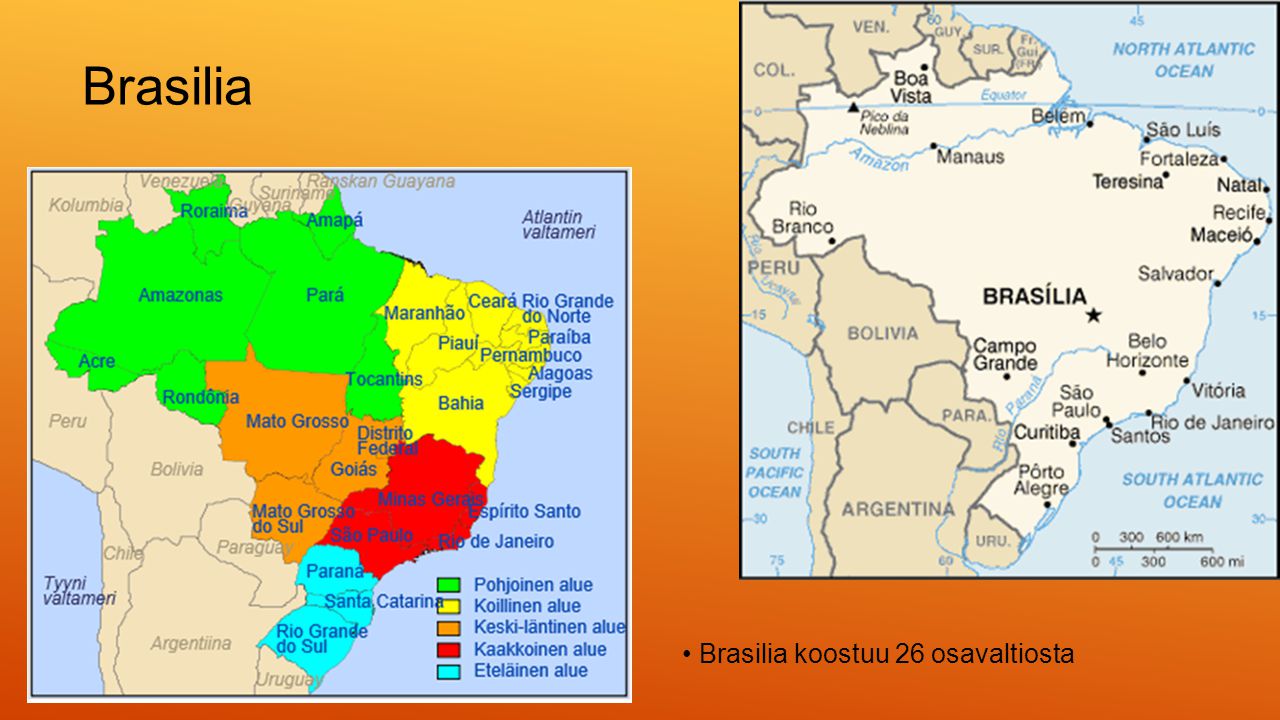 Brasilia • Brasilia koostuu 26 osavaltiosta