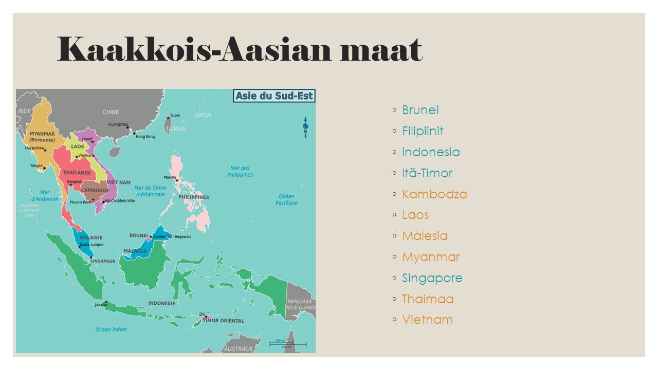 Kaakkois-Aasian maat Brunei Filipiinit Indonesia Itä-Timor Kambodza