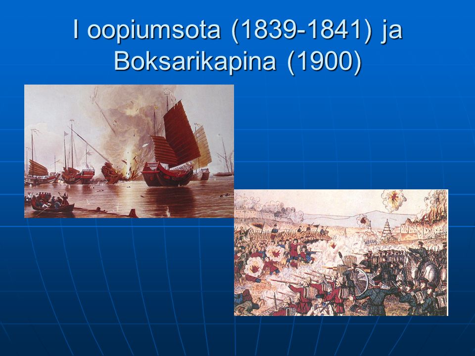 I oopiumsota ( ) ja Boksarikapina (1900)