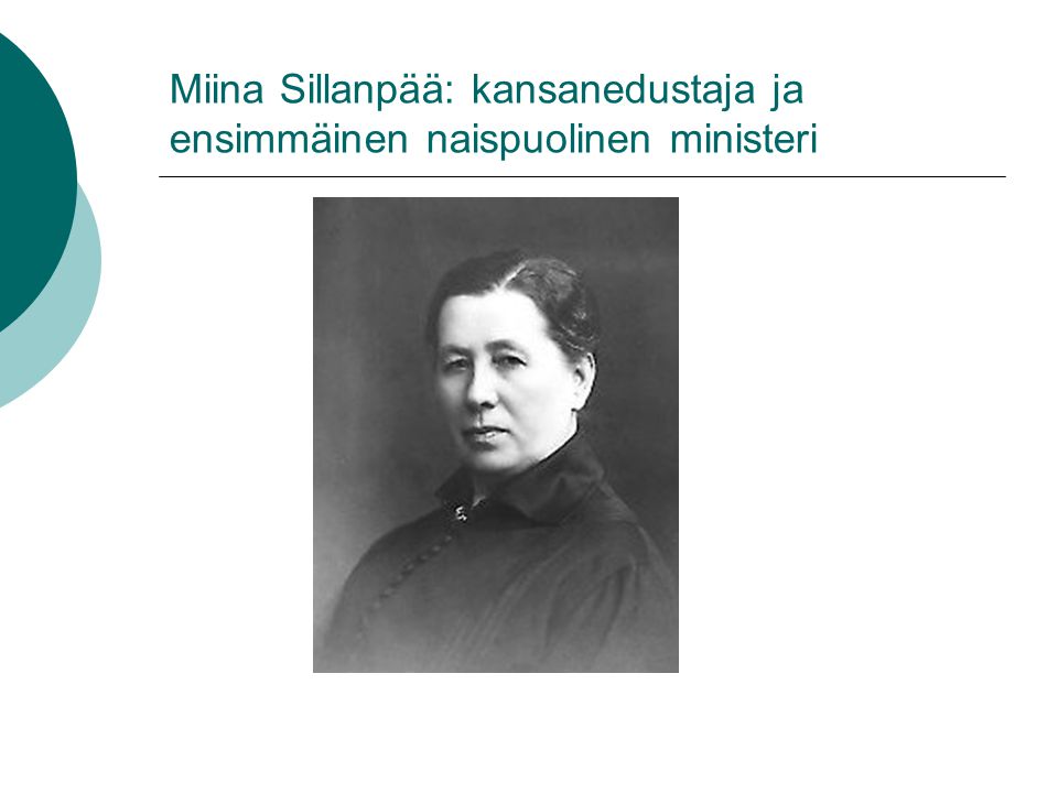 Miina Sillanpää: kansanedustaja ja ensimmäinen naispuolinen ministeri
