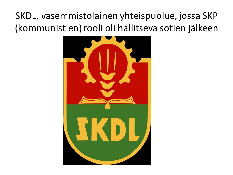SKDL, vasemmistolainen yhteispuolue, jossa SKP (kommunistien) rooli oli hallitseva sotien jälkeen