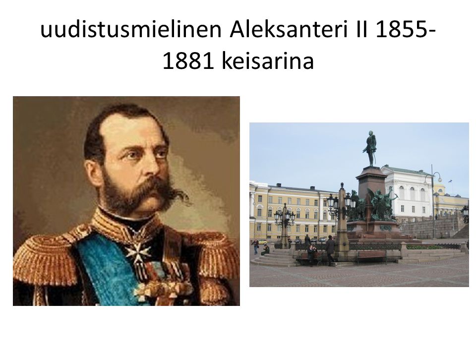 uudistusmielinen Aleksanteri II keisarina