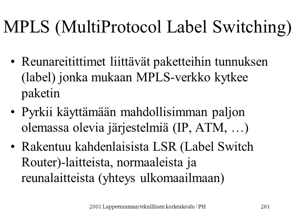 MPLS (MultiProtocol Label Switching)
