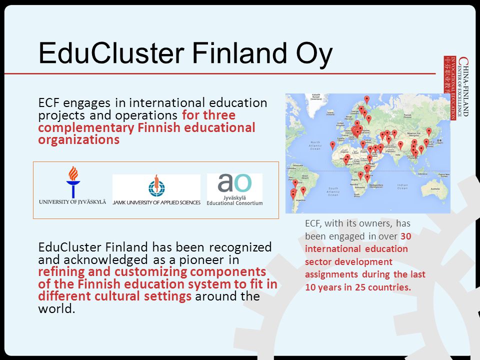 EduCluster Finland Oy ECF engages in international education projects and operations for three complementary Finnish educational organizations.