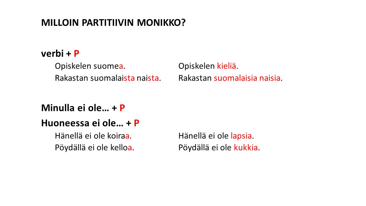 MILLOIN PARTITIIVIN MONIKKO verbi + P