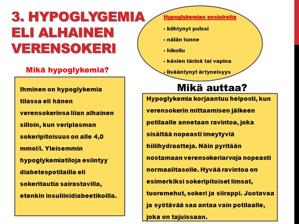 3. HYPOGLYGEMIA ELI ALHAINEN VERENSOKERI