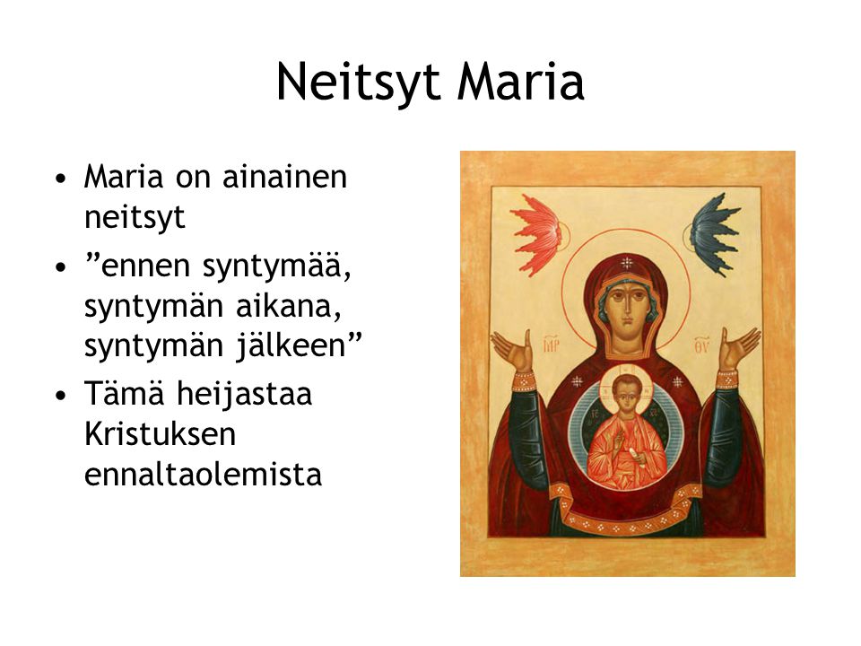 Neitsyt Maria Maria on ainainen neitsyt