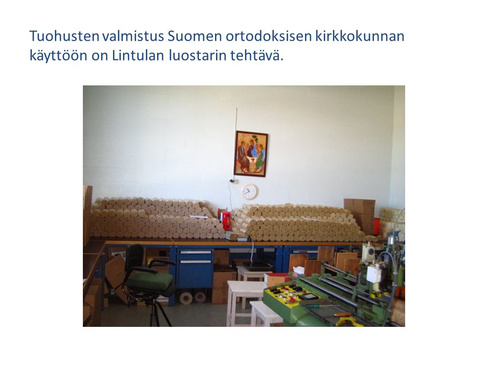Tuohusten valmistus Suomen ortodoksisen kirkkokunnan käyttöön on Lintulan luostarin tehtävä.