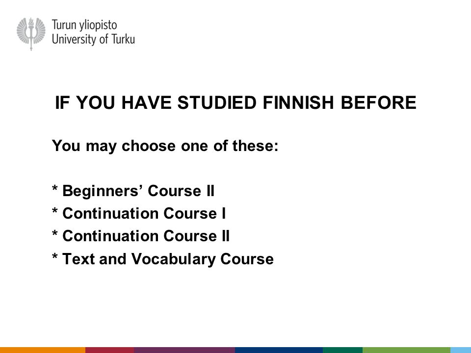 If you have studied finnish before