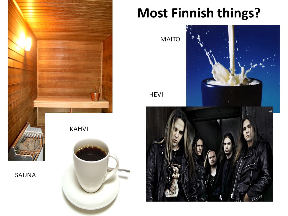Most Finnish things MILKMAITO HEVI KAHVI SAUNA